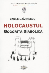 Vasile I. Zărnescu - HOLOCAUSTUL - Gogorita diabolica